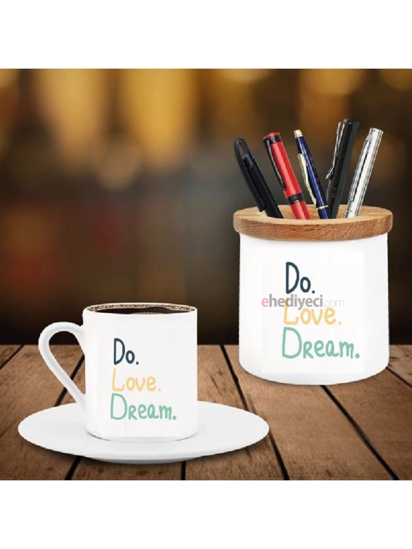 Do Love Dream Tasarımlı Kalemlik Ve Kahve Fincanı&hellip;